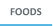 FOODS